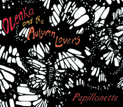 Olenka & the Autumn Lovers - Papillonette